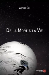 De la Mort à la Vie