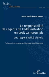 La responsabilité des agents de l'administration en droit camerounais