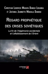 Regard prophétique des crises soviétiques