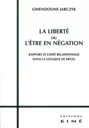 La Liberté ou l'Être en Negation