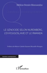 Le génocide selon Nuremberg, l'ex-Yougoslavie et le Rwanda