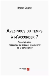 Avez-vous du temps à m'accorder ?