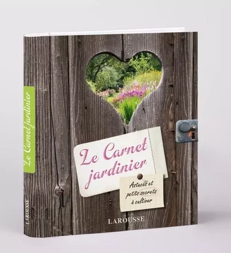 Le Carnet Jardinier - Nouvelle présentation - Catherine Delvaux - LAROUSSE