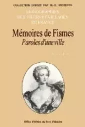 Mémoires de Fismes - paroles d'une ville