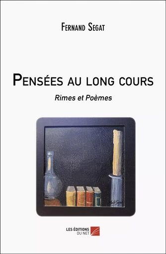 Pensées au long cours - Fernand Segat - Les Editions du Net