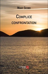 Complice confrontation