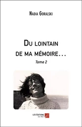 Du lointain de ma mémoire…