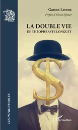 La double vie de Théophraste Longuet