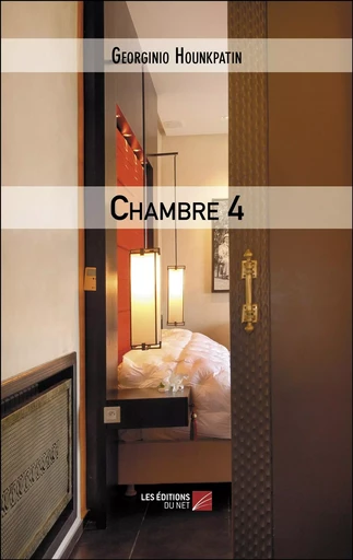 Chambre 4 - Georginio Hounkpatin - Les Editions du Net