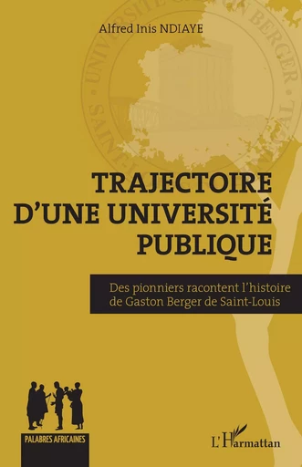 Trajectoire d'une université publique - Alfred Inis Ndiaye - Editions L'Harmattan