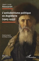 L'antisémitisme politique en Angleterre (1905-1933)