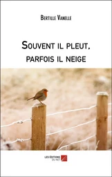 Souvent il pleut, parfois il neige