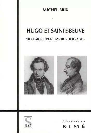 Hugo et Sainte Beuve - Michel Brix - Kimé