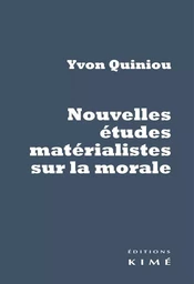 Nouvelles études matérialistes sur la morale