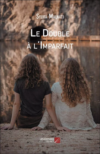 Le Double à l'Imparfait - Sylvia Malnati - Les Editions du Net