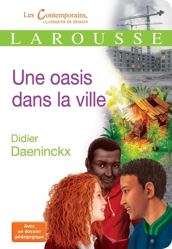 Une oasis dans la ville - Didier Daeninckx - LAROUSSE