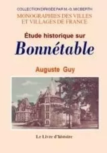 Étude historique sur Bonnétable - Auguste Guy - LIVRE HISTOIRE