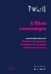 Tumultes N°45.L'Etat Corrompu (Ou les Corruptions...