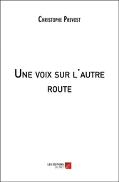 Une voix sur l'autre route