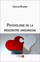 Psychologie de la rencontre amoureuse