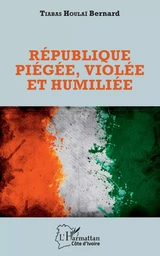 République piégée, violée et humiliée