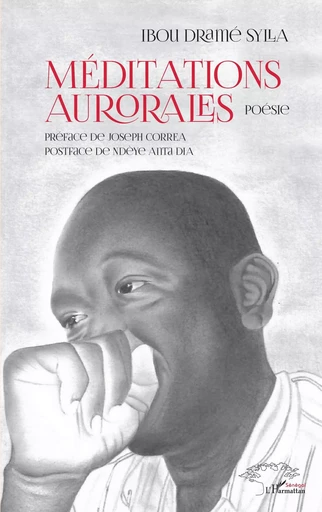 Méditations aurorales. Poésie - Ibou Dramé Sylla - Editions L'Harmattan