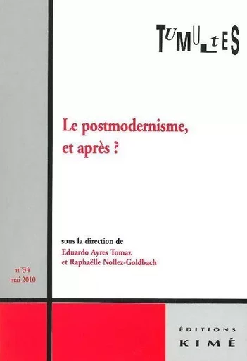 Tumultes N°34 le Postmodernisme et Après ? -  Collectif - Kimé