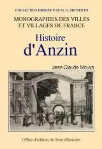 Histoire d'Anzin - Jean-Claude Mouys - LIVRE HISTOIRE