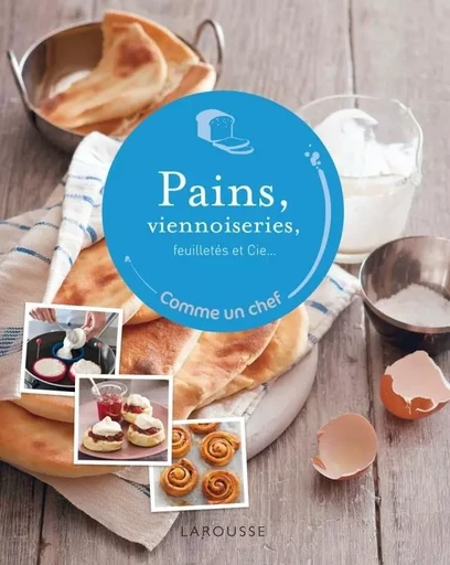 Pains et viennoiseries - Anneka Manning - LAROUSSE