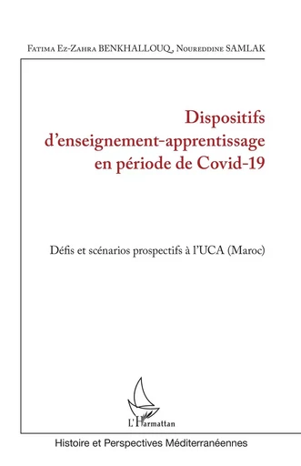 Dispositifs d'enseignement-apprentissage en période de Covid-19 - Fatima Ez-Zahra Benkhallouq, Noureddine Samlak - Editions L'Harmattan