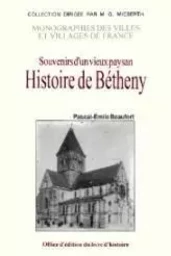 Souvenirs d'un vieux paysan - histoire de Bétheny