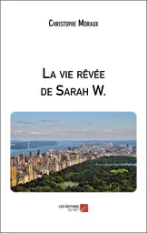 La vie rêvée de Sarah W.