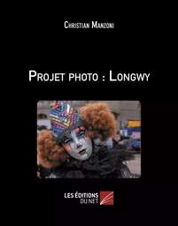 Projet photo : Longwy