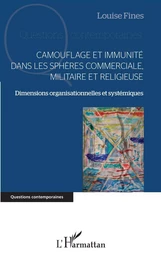 Camouflage et immunité dans les sphères commerciale, militaire et religieuse