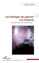 Les héritages des guerres à la Covid-19