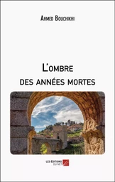 L'ombre des années mortes