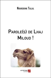 Parole(s) de Lhaj Miloud !