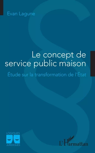 Le concept de service public maison - Evan Lagune - Editions L'Harmattan