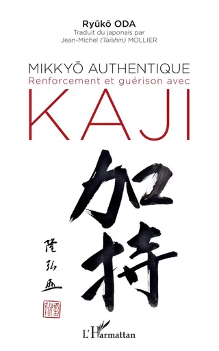 Mikkyo authentique - Ryuko Oda - Editions L'Harmattan