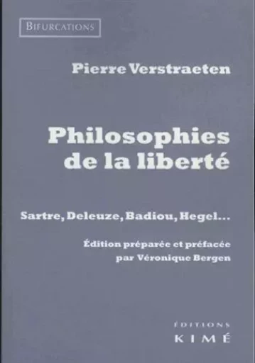 Philosophie de la liberté - Pierre Verstraeten - Kimé