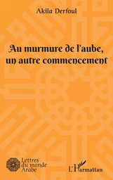 Au murmure de l'aube, un autre commencement