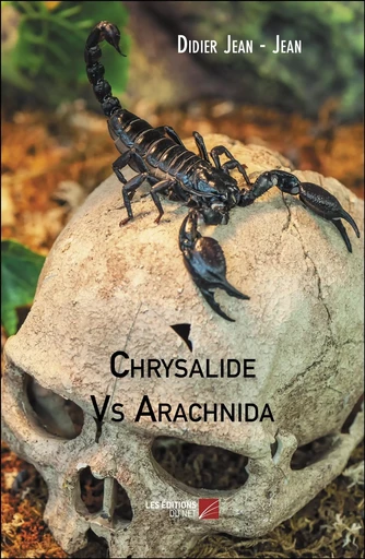 Chrysalide Vs Arachnida - Didier Jean - Jean - Les Editions du Net