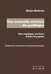 Une nouvelle science du politique. Une réplique au livre d'Eric Voegelin