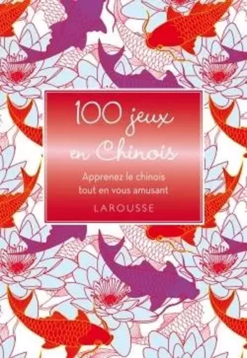 100 jeux en Chinois -  Collectif - LAROUSSE