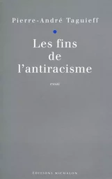 Les fins de l'antiracisme