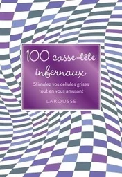 100 Casse-tête infernaux