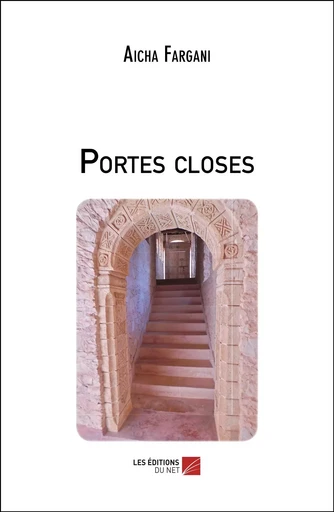 Portes closes - Aicha Fargani - Les Editions du Net