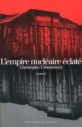 L'empire nucléaire éclaté