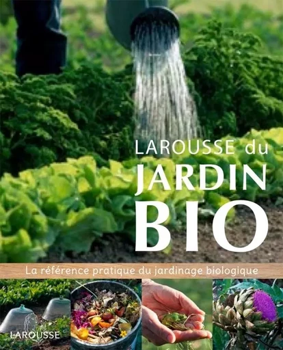 Larousse du jardin Bio -  Collectif - LAROUSSE