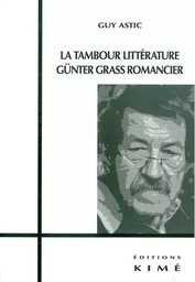 La Tambour Littérature,Gunter Grass Romancier